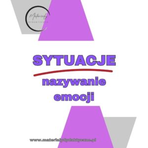 Sytuacje - nazywanie emocji