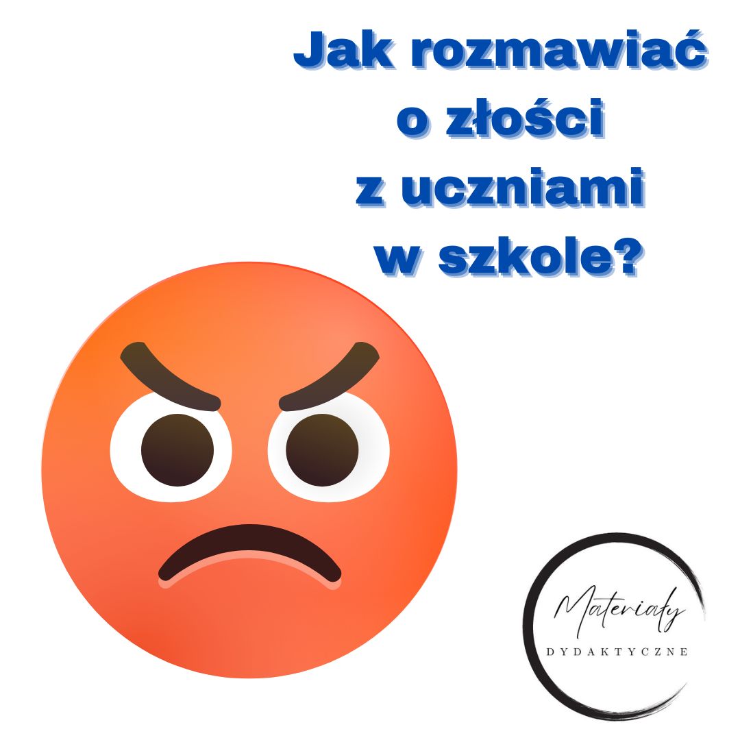 Jak rozmawiać o złości z uczniami w szkole?