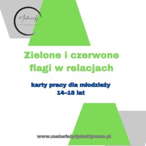 Zielone i czerwone flagi w relacjach karty pracy SPE materialydydaktyczne.pl 1