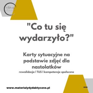 Co tu się wydarzyło Karty sytuacyjne na podstawie zdjęć dla nastolatków materialydydaktyczne.pl