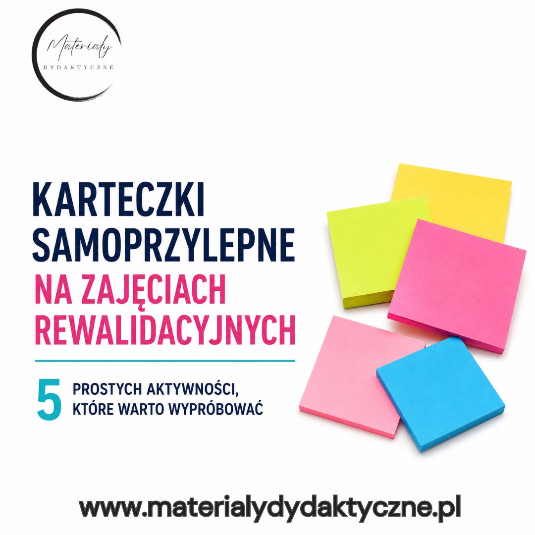 Karteczki samoprzylepne na zajęciach rewalidacyjnych – 5 prostych aktywności, które warto wypróbować materialydydaktyczne.pl
