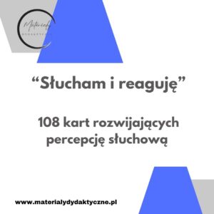 “Słucham i reaguję” 108 kart rozwijających percepcję słuchową SPE materialydydaktyczne.pl