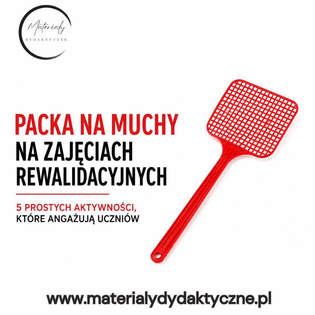 Packa na muchy na zajęciach rewalidacyjnych - 5 prostych aktywności, które angażują uczniów materialydydaktyczne.pl