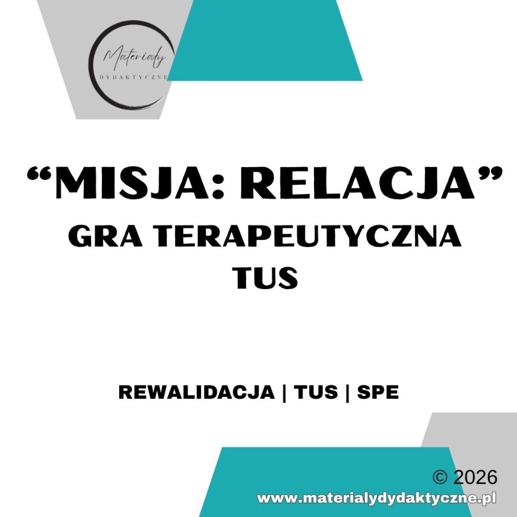 “MISJA_ RELACJA” GRA TERAPEUTYCZNA TUS materialydydaktyczne.pl