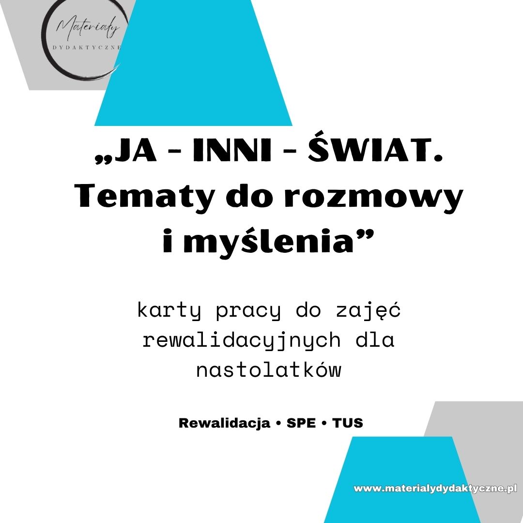 „JA – INNI – ŚWIAT. Tematy do rozmowy i myślenia”-karty pracy rewalidacja dla nastolatków materialydydaktyczne.pl